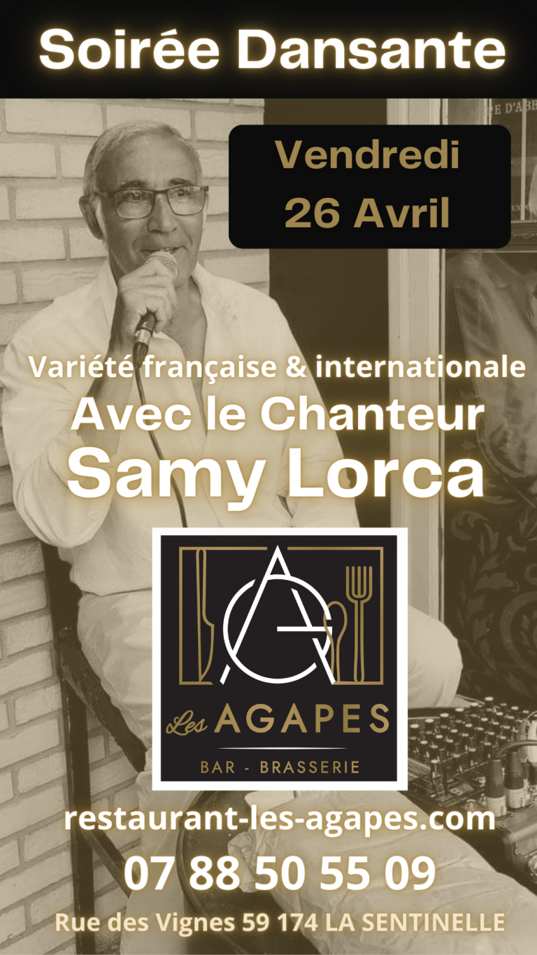 Vendredi 26 avril Samy Lorca Meilleur Restaurant Bar Brasserie Valenciennes Nord Hauts de France Repas Diner Avec Chanteur Piano Bar Karaoké repas festif repas dansant