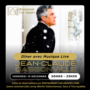 Chanteur Vendredi 19 décembre Jean-Claude Dassonville Valenciennes Les Agapes Restaurant Ambiance Repas Festif Karaoké Piano Bar Chanson Française Music Hall